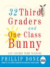32 Third Graders and One Class Bunny